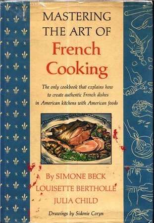 Постигаем искусство французской кулинарии / Mastering the Art of French Cooking